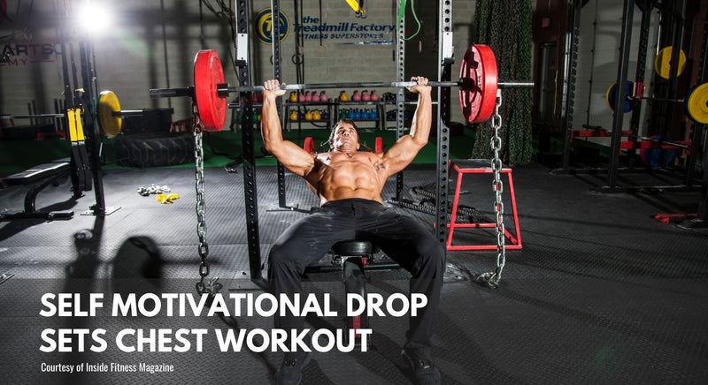 Self-Motivational Drop Sets Chest Workout