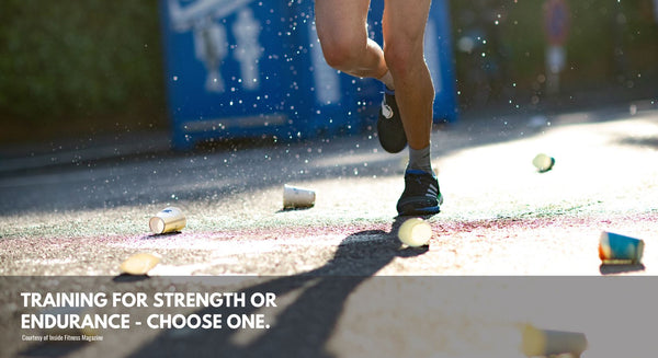 Training for Strength or Endurance -- Choose One