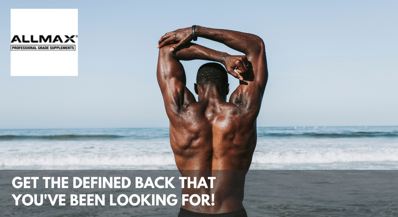 Get the Defined Back That You've Been Looking For!