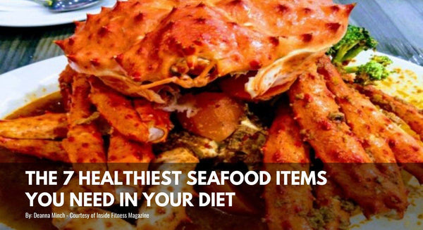 The 7 Healthiest Seafood Items You Need in Your Diet